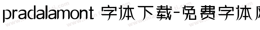 pradalamont 字体下载字体转换